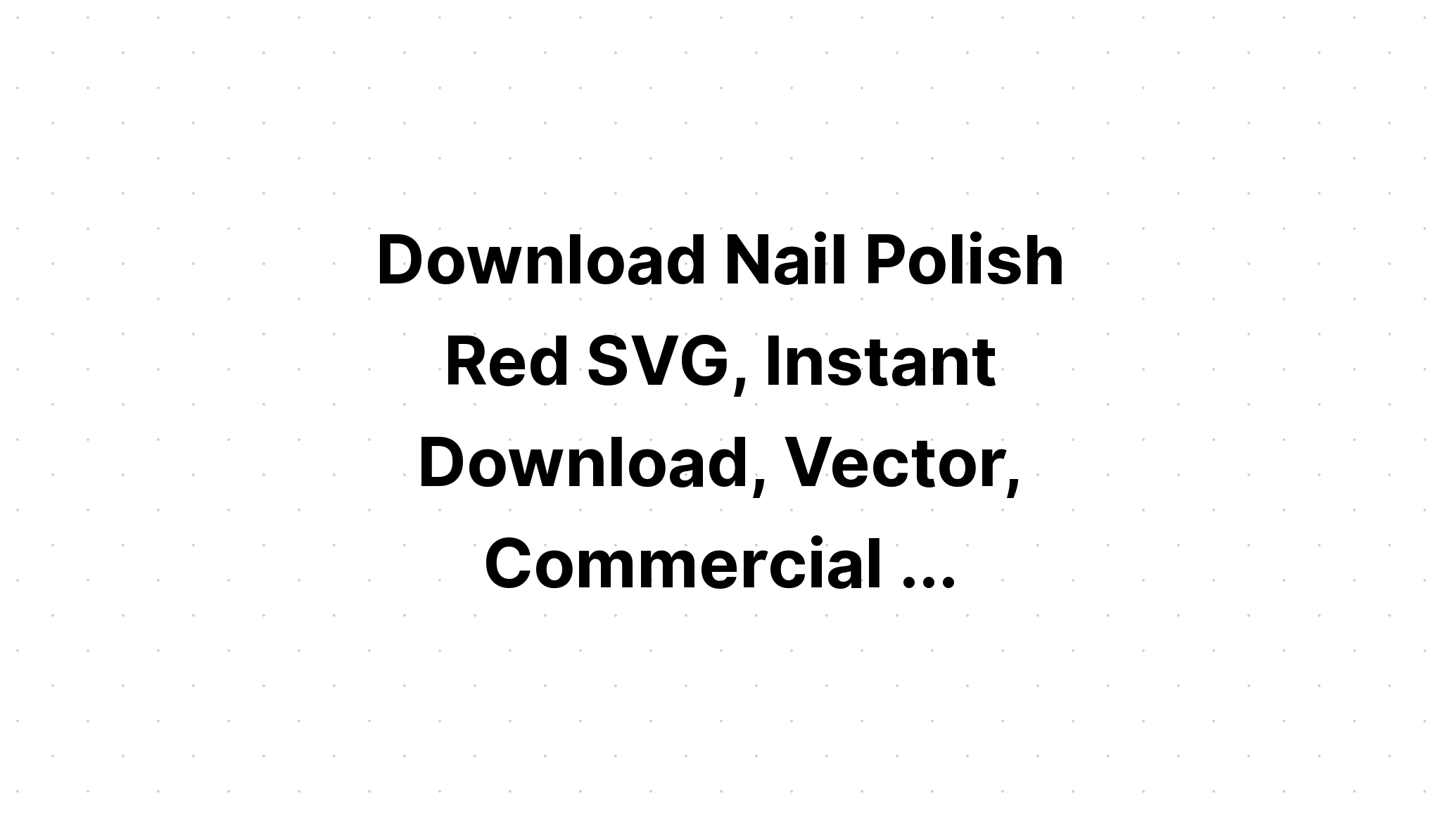 Download Nail Enamel Silhouette SVG File